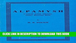 [PDF] ALPAMYSH: Central Asian Identity under Russian Rule Popular Collection