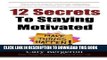 [PDF] 12 Simple Secrets To Staying Motivated: Easy To Follow Everyday Tips That Will Change Your