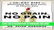 [New] Ebook No Grain, No Pain: A 30-Day Diet for Eliminating the Root Cause of Chronic Pain Free