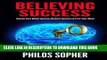 [Read] Ebook BELIEVING SUCCESS: How to Be Successful - Unlock Your Belief System, Remove