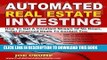 [New] Ebook Automated Real Estate Investing: How To Get A Constant Stream Of No Down, Seller