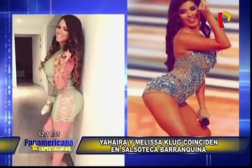 Yahaira Plasencia y Melissa Klug se fueron de juerga a la misma discoteca