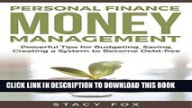 [Free Read] Personal Finance: Money Management: Powerful Tips for Budgeting, Saving, Creating a