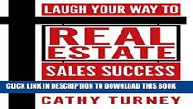 [New] PDF Laugh Your Way to Real Estate Sales Success: For Real Estate Agents, WannaBes,