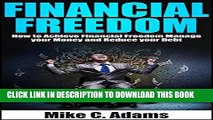 [Free Read] Financial Freedom : How to Achieve Financial Freedom, Manage your Money and Reduce