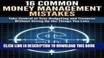 [Free Read] 16 Common Money Management Mistakes: Take Control of Your Budgeting and Finances