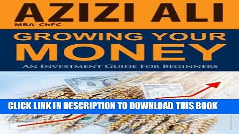 [Free Read] Growing Your Money: An Investment Guide For Beginners Full Online
