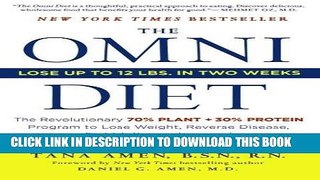 [New] Ebook The Omni Diet: The Revolutionary 70% PLANT + 30% PROTEIN Program to Lose Weight,