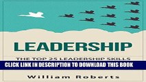 [Read] Ebook Leadership:  Top 25 Leadership Skills Used by Team Leaders to Influence, Communicate