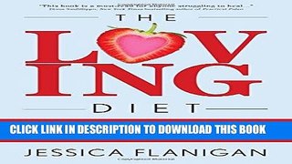 [New] Ebook The Loving Diet: Going Beyond Paleo into the Heart of What Ails You Free Read