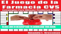 [Free Read] El Juego de la Farmacia CVS: Estrategias Para Obtener Productos Gratis (Spanish