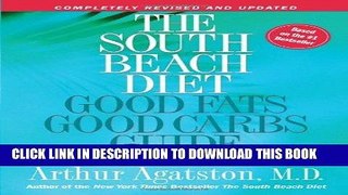 [New] Ebook The South Beach Diet: Good Fats Good Carbs Guide - The Complete and Easy Reference for