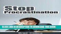 Read Now Stop Procrastination - How to Stop Being Lazy and Get Success in Life    Get BONUS