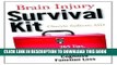 [Read] Ebook Brain Injury Survival Kit: 365 Tips, Tools   Tricks to Deal with Cognitive Function