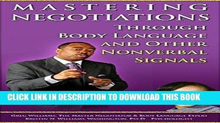 [Read] Ebook Mastering Negotiations Through Body Language and Other NonVerbal Signals: Winning