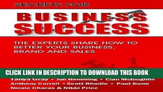 Read Now Secrets of Business Success - For Business Owners Chasing High Growth and Profitability