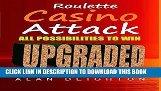 Read Now GAMBLING ROULETTE CASINO ATTACK:: All Possibilities to Win Download Book