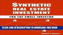 [New] Ebook Synthetic Real Estate Investment for the Small Investor Free Online