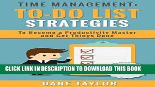 Ebook Time Management: To-Do List Strategies to Become a Productivity Master and Get Things Done