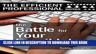 Ebook The Battle For Your Email Inbox: Managing Your Email Without Drowning (The Efficient