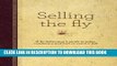 Read Now Selling The Fly: A fly fisherman s guide to sales, customers and how to catch a fish
