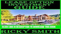 [New] Ebook Lease Option Investment Guide: Learn exactly how to flip houses with lease options no