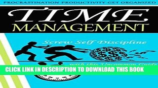 Best Seller Time Management: Screw Self Discipline with this Uncommon Guide - Procrastination,
