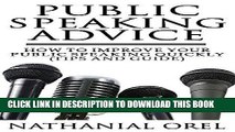 Read Now Public Speaking Advice: How to Improve Your Public Speaking Quickly (Tips and Guide)