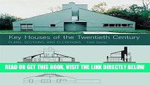 [DOWNLOAD] PDF Key Houses of the Twentieth Century: Plans, Sections and Elevations (Key