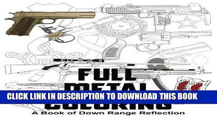 [PDF] Full Metal Coloring: A Book of Down Range Reflection Popular Collection