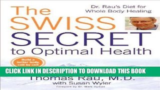 [Read] Ebook The Swiss Secret to Optimal Health: Dr. Rau s Diet for Whole Body Healing New Reales