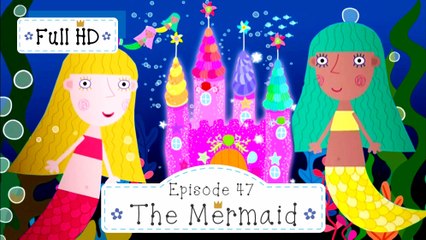 Ben and Holly's Little Kingdom - The Mermaid - Cartoons For Kids HD