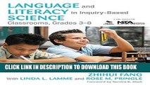 [DOWNLOAD] PDF BOOK Language and Literacy in Inquiry-Based Science Classrooms, Grades 3-8 New