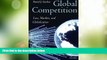 Big Deals  Global Competition: Law, Markets and Globalization  Full Read Best Seller