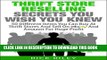 Read Now Thrift Store Reselling Secrets You Wish You Knew: 50 Different Items You Can Buy At