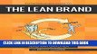 Read Now Entrepreneur s Guide To The Lean Brand: How Brand Innovation Builds Passion, Transforms