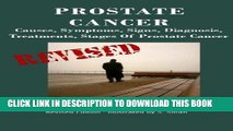 Best Seller Prostate Cancer: Causes, Symptoms, Signs, Diagnosis, Treatments, Stages.  What You