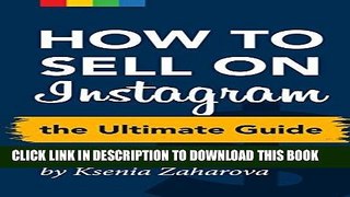 Read Now How to Sell on Instagram: The Ultimate Guide PDF Online