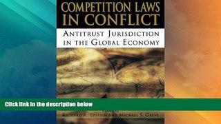 Big Deals  Competition Laws in Conflict: Antitrust Jurisdiction in the Global Economy  Full Read