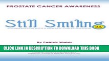 Ebook Still Smiling: A Conversation with a Prostate Cancer Survivor Free Read