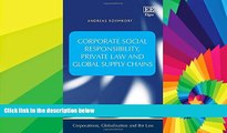 READ FULL  Corporate Social Responsibility, Private Law and Global Supply Chains (Corporations,