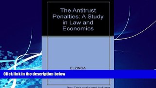 Books to Read  The Antitrust Penalties: A Study in Law and Economics  Full Ebooks Best Seller