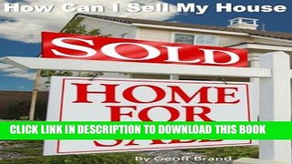 [New] Ebook How Can I Sell My House Free Online