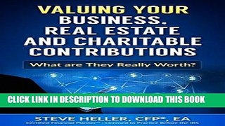 [New] Ebook Valuing Your Business, Real Estate and Charitable Contributions: What are they Really