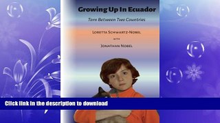 FAVORITE BOOK  Growing Up In Ecuador: Torn Between Two Countries FULL ONLINE