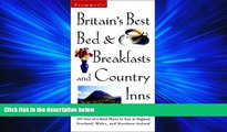 For you Frommer s Britain s Best Bed   Breakfasts and Country Inns (Frommer s Britain s Best Bed