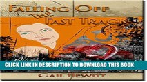 [PDF] Falling Off The Fast Track Full Online