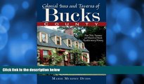 For you Colonial Inns and Taverns of Bucks County:: How Pubs, Taprooms and Hostelries Made