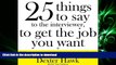 FAVORIT BOOK 25 Things to Say to the Interviewer, to Get the Job You Want + How to Get a Promotion