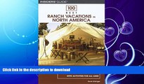 READ  100 Best Ranch Vacations in North America: The Top Guest And Resort Ranches With Activities